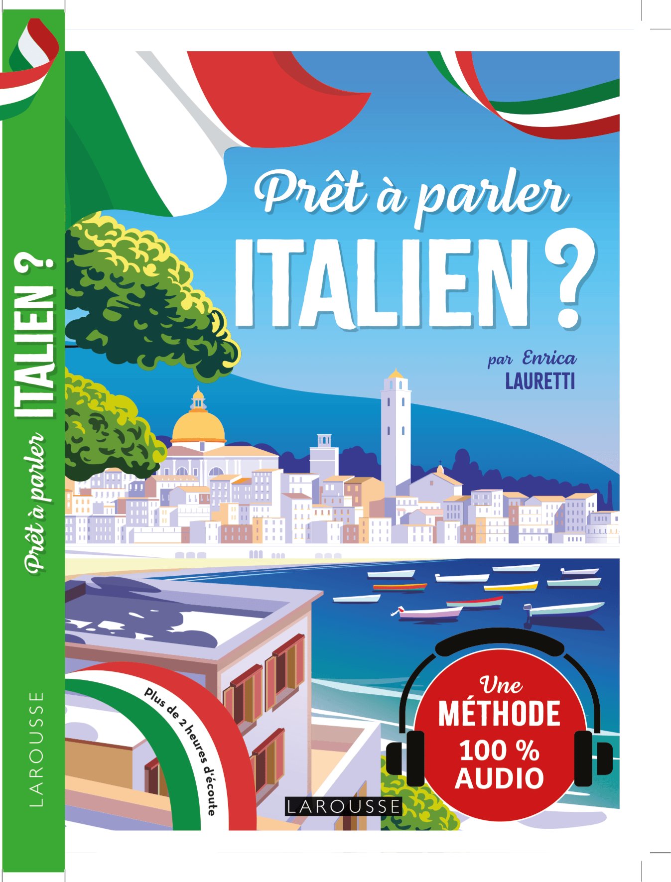 Prêt à parler Italien ? — Livre méthode publié chez Larousse par Enrica Lauretti, 14,99€